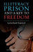 Illiteracy Prison and a Key to Freedom: Letterland Exposed by Gertrude Garrow
