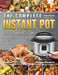 The Complete Instant Pot Cookbook: Healthy and Tasty Recipes for Smart People on A Budget by Peggy Cecere
