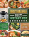 Mediterranean Diet Instant Pot Cookbook: Fresh and Foolproof Instant Pot Recipes that Will Make Your Life Easier by Steve Wang