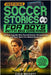 Inspiring Soccer Stories for Boys with Big Dreams: 27 True Legends Who Turned Passion, Perseverance, and Team Spirit into Global Greatness by Beckett, Cole