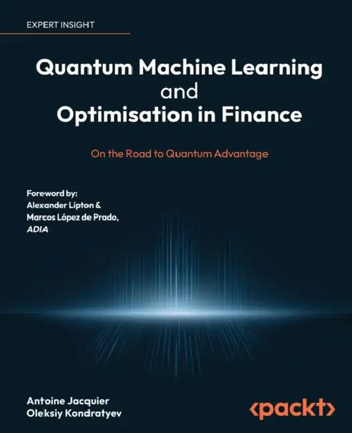 Quantum Machine Learning and Optimisation in Finance: On the Road to Quantum Advantage by Antoine Jacquier, Oleksiy Kondratyev