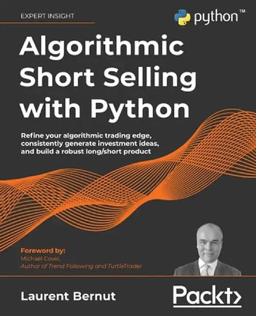 Algorithmic Short Selling with Python: Refine your algorithmic trading edge consistently gen by Bernut