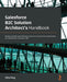 Salesforce B2C Solution Architect's Handbook: Design scalable and cohesive business-to-consumer experiences with Salesforce Customer 360 by Mike King