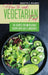 How to Cook Vegetarian Food: The Secrets For 50 Delicious Recipes with Just 5 Ingredients by Brigitte S. Romero