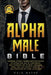 Alpha Male Bible: Charisma. Attract Women with Psychology of Attraction. Art of Confidence. Self Hypnosis. Art of Body Language. Small T by Dale Wayne