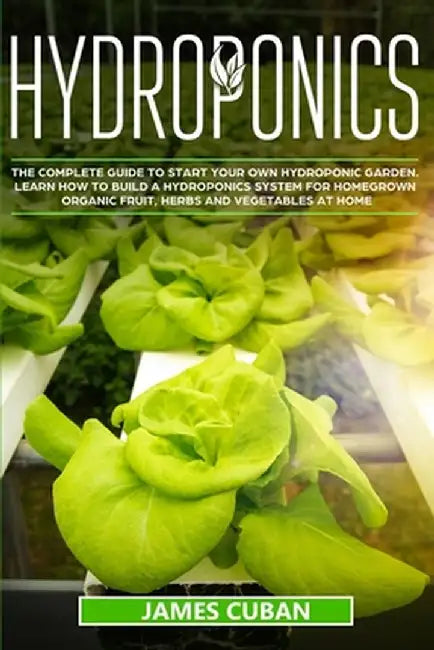 Hydroponics by James Cuban