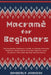 Macramè for Beginners by Kimberly Johnson