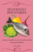 Deliciously Pescatarian: Achieve a Healthy Way of Life with Easy Fish and Seafood Recipes by Jacob Aiello