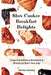 Slow Cooker Breakfast Delights: Tasty and delicious Breakfast & Brunch to Start Your Day by Donna Conway