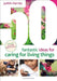 50 Fantastic Ideas for Caring for Living Things by Ms Judith Harries