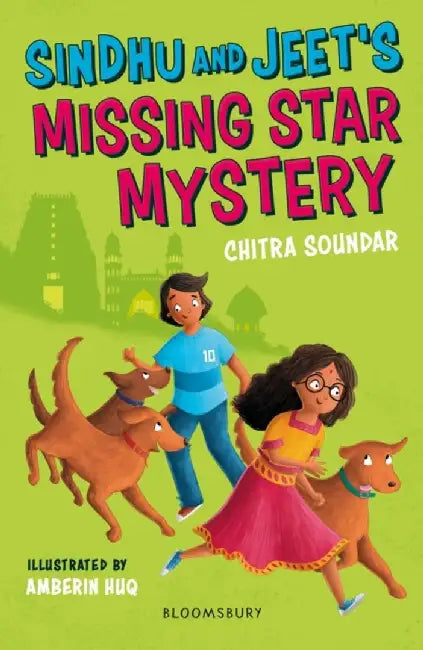Sindhu and Jeet's Missing Star Mystery: A Bloomsbury Reader by Chitra Soundar