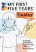 My First Five Years Toddler by My First Five Years