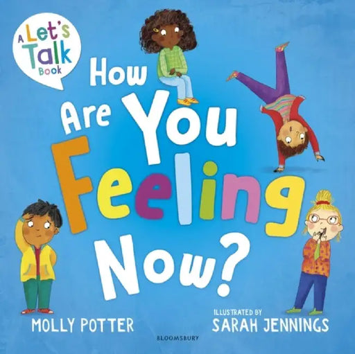 How Are You Feeling Now? by Molly Potter