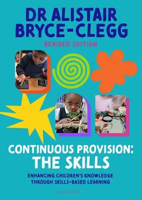 Continuous Provision: The Skills by Dr Alistair Bryce-Clegg