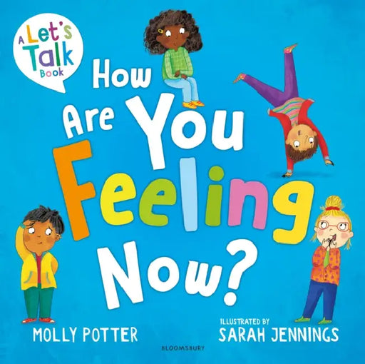 How Are You Feeling Now? by Molly Potter