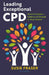 Leading Exceptional CPD by Susie Fraser