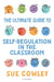 The Ultimate Guide to Self-Regulation in the Classroom by Sue Cowley