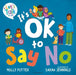It's OK to Say No by Molly Potter