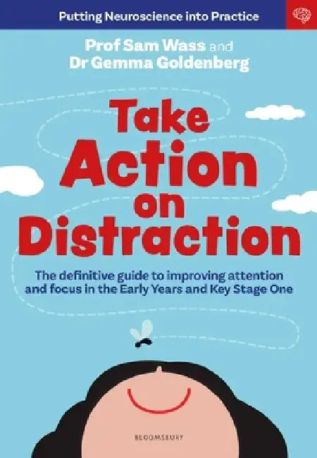 Take Action on Distraction by Professor Sam Wass