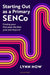 Starting Out as a Primary SENCo by Lynn How