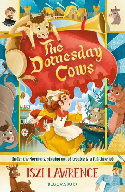 The Domesday Cows: An Anglo-Saxon comedy perfect for 9+ by Iszi Lawrence