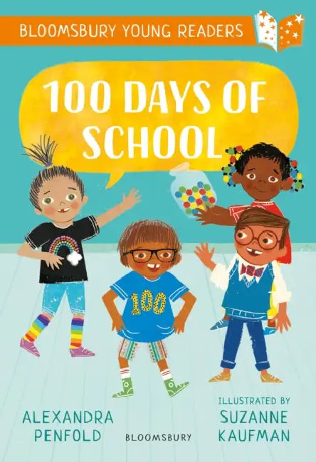 100 Days of School: A Bloomsbury Young Reader by Alexandra Penfold