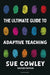 The Ultimate Guide to Adaptive Teaching by Sue Cowley