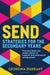 SEND Strategies for the Secondary Years: Practical ideas and expert advice to support and understand young people by Georgina Durrant