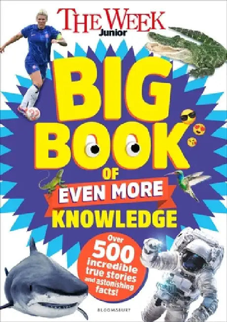 The Week Junior Big Book of Even More Knowledge by The Week Junior