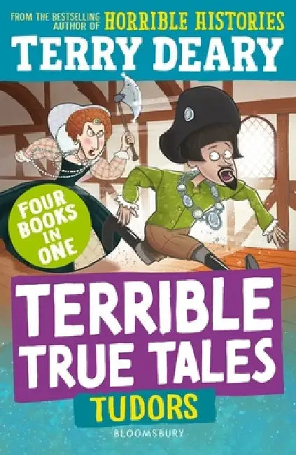 Terrible True Tales: Tudors by Terry Deary