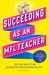 Succeeding as an MFL Teacher: The ultimate guide to teaching secondary MFL by Silvia Bastow