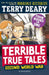 Terrible True Tales: Second World War: From the author of Horrible Histories, perfect for 7+ by Terry Deary