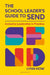 The School Leader’s Guide to SEND: Inclusive Leadership in Practice by Lynn How