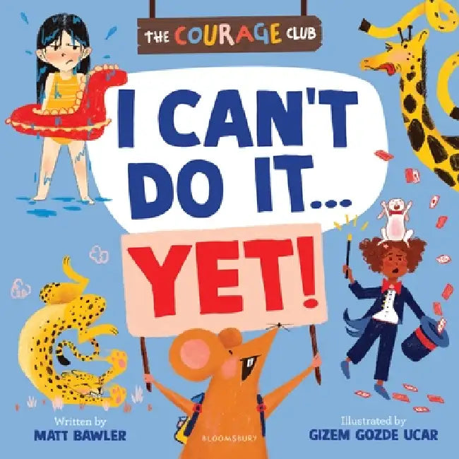 I Can't Do It... Yet!: A growth mindset picture book for children by Matt Bawler