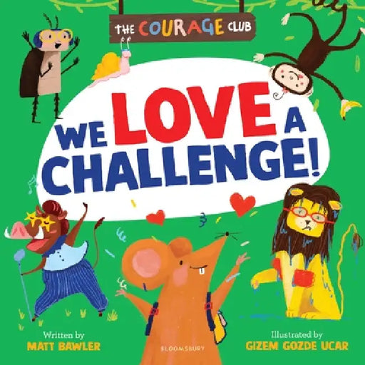 We Love a Challenge!: A growth mindset picture book for children by Matt Bawler