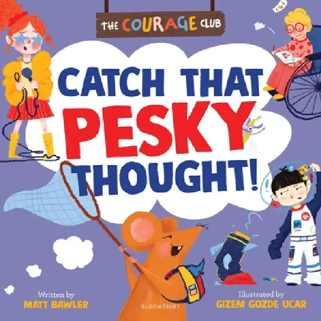 Catch That Pesky Thought!: A growth mindset picture book for children by Matt Bawler