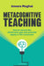 Metacognitive Teaching: How to narrow the attainment gap and promote equity in the classroom by Anoara Mughal