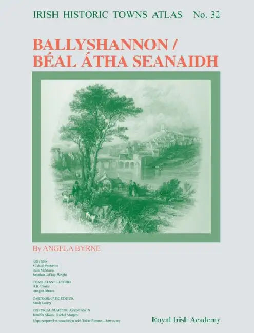 Ballyshannon/Beal Atha Seanaidh: Irish Historic Towns Atlas, no. 32 by Angela Byrne