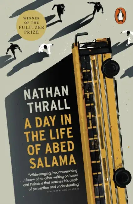A Day in the Life of Abed Salama by Nathan Thrall