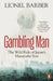 Gambling Man: The Wild Ride of Japan’s Masayoshi Son by Lionel Barber
