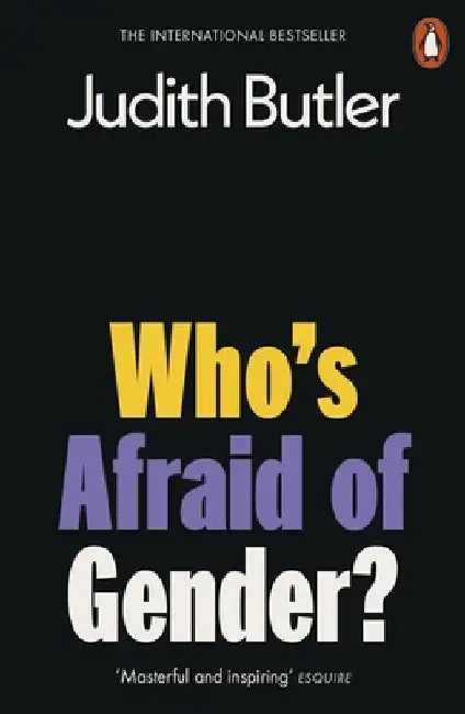 Who's Afraid of Gender? by Judith Butler