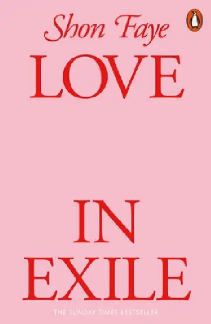 Love In Exile by Shon Faye