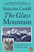 The Glass Mountain: Escape and Discovery in Wartime Italy by Malcolm Gaskill