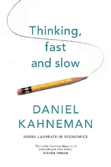 Thinking Fast And Slow Master The Art Of Decisionmaking With This Comprehensive Guide On Human Thinking  By Winner Of The Nobel Prize In Economics  Over 10 Million Copies Sold by Daniel Kahneman