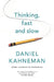 Thinking Fast And Slow Master The Art Of Decisionmaking With This Comprehensive Guide On Human Thinking  By Winner Of The Nobel Prize In Economics  Over 10 Million Copies Sold by Daniel Kahneman