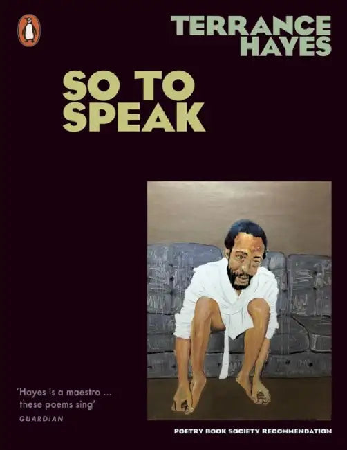 So To Speak by Terrance Hayes