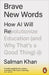 Brave New Words: How AI Will Revolutionize Education (and Why That’s a Good Thing) by Salman Khan