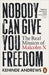 Nobody Can Give You Freedom by Kehinde Andrews