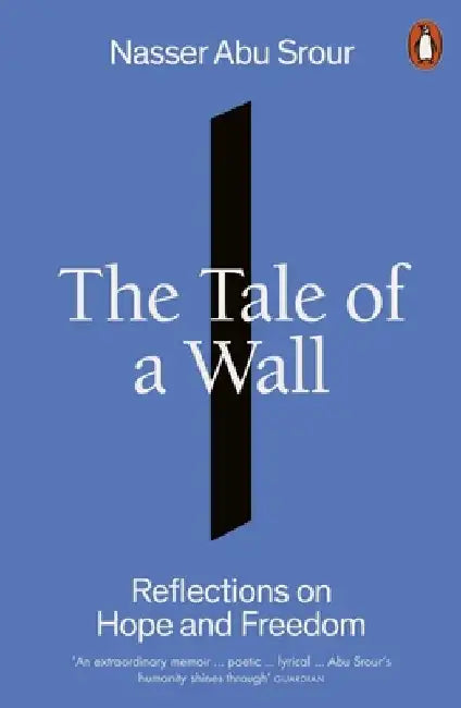 The Tale of a Wall by Nasser Abu Srour