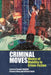 Criminal Moves: Modes of Mobility in Crime Fiction by Jesper Gulddal, Alistair Rolls, Stewart King
